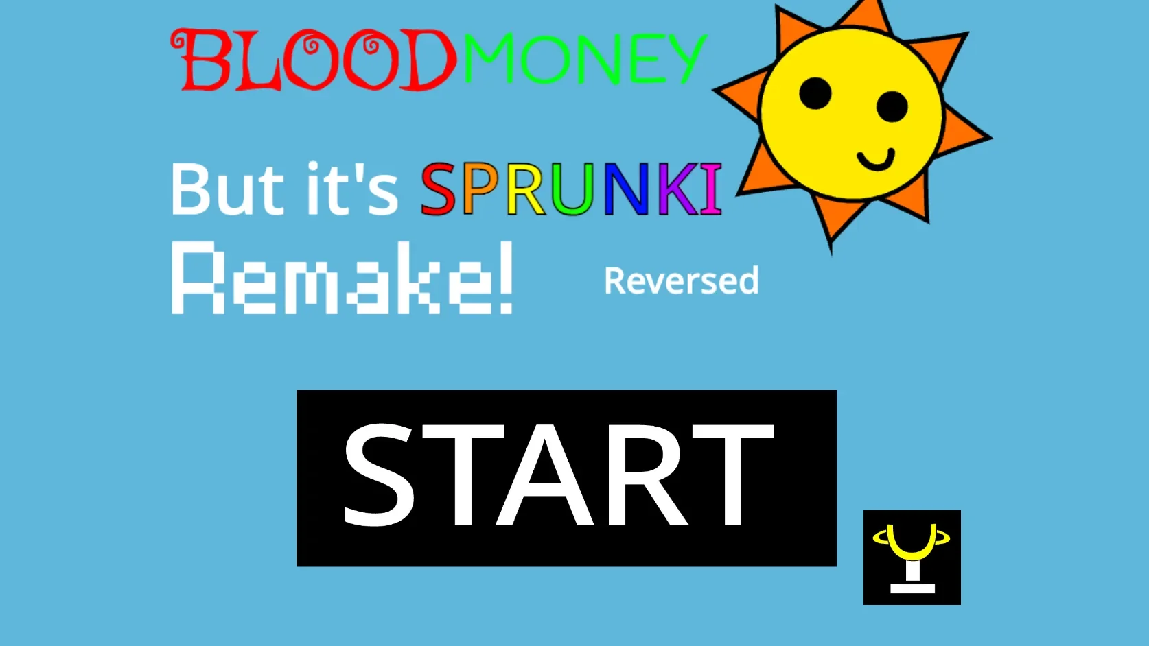 Sprunki Bloodmoney But Its Mr Sun game cover